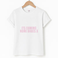 It's Coming Home Babes T-Shirt