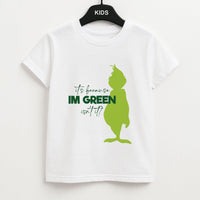 Because I'm Green Kids T-Shirt