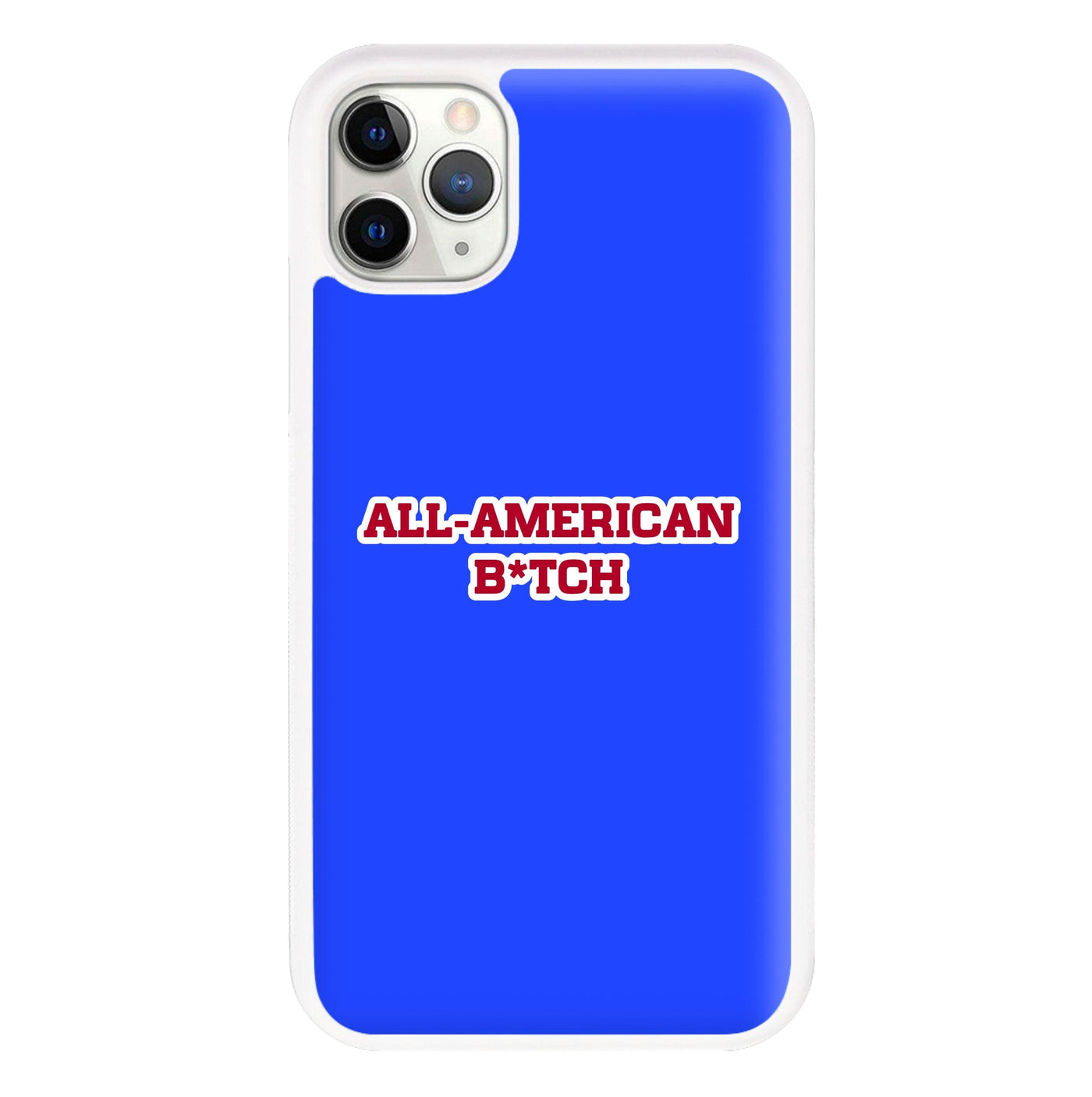 All American B*tch - Olivia Phone Case