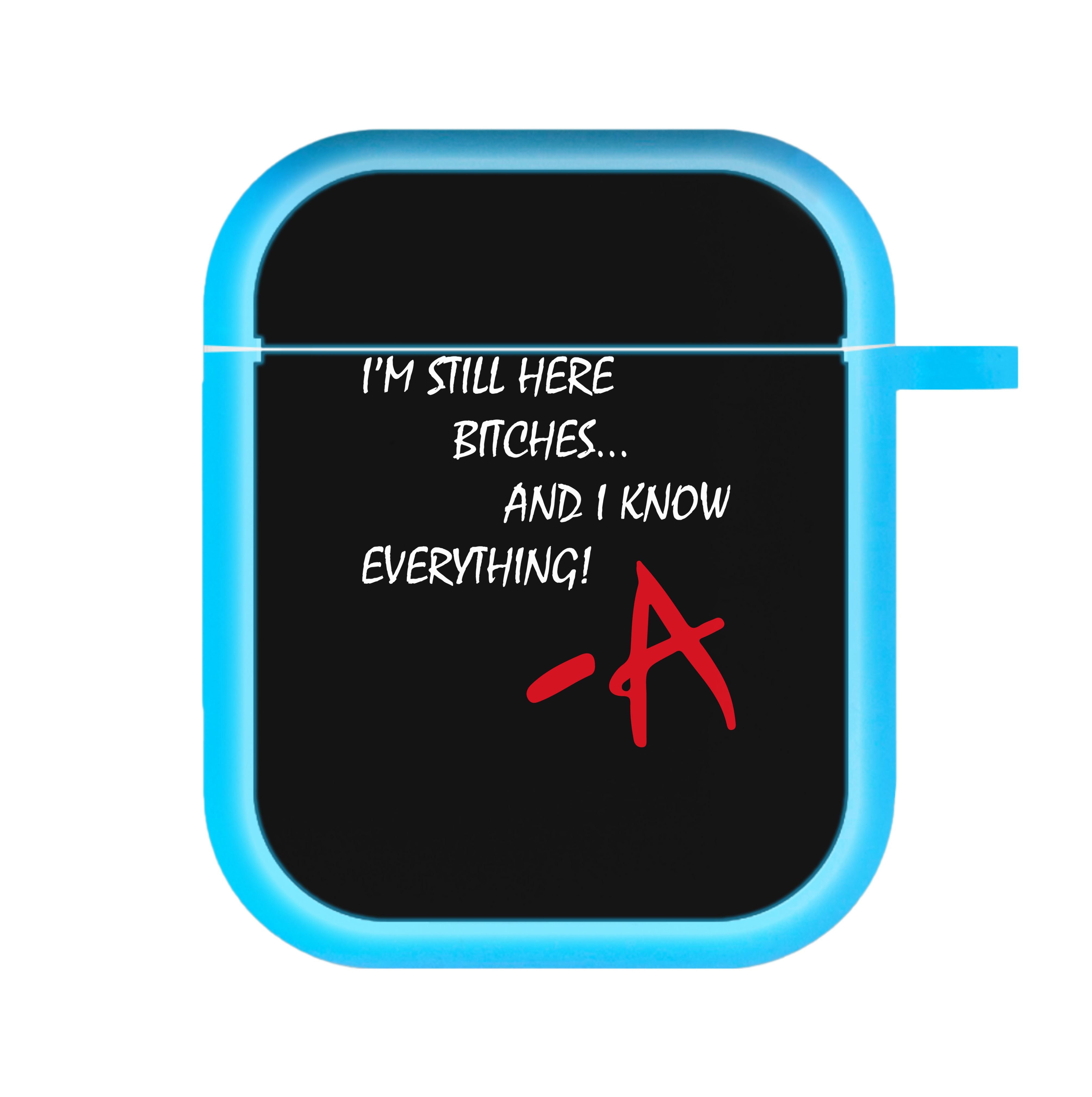 I'm Still Here - PLL AirPods Case