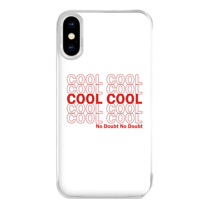 Cool Cool Cool No Doubt White - B99 Phone Case