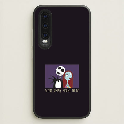 We're Simply Meant To Be  Huawei P30 Case