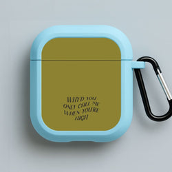 Call Me When You're High  Blue AirPods Case