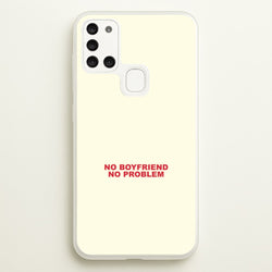 No Boyfriend No Problem Galaxy A21s Case