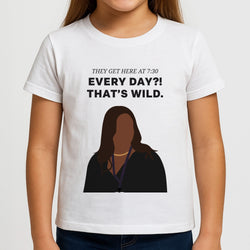 Every Day?! That's Wild Girls T-Shirt