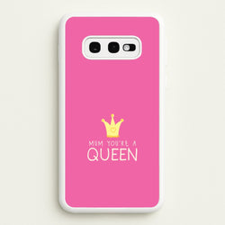 Mum You're A Queen Galaxy S10e Case