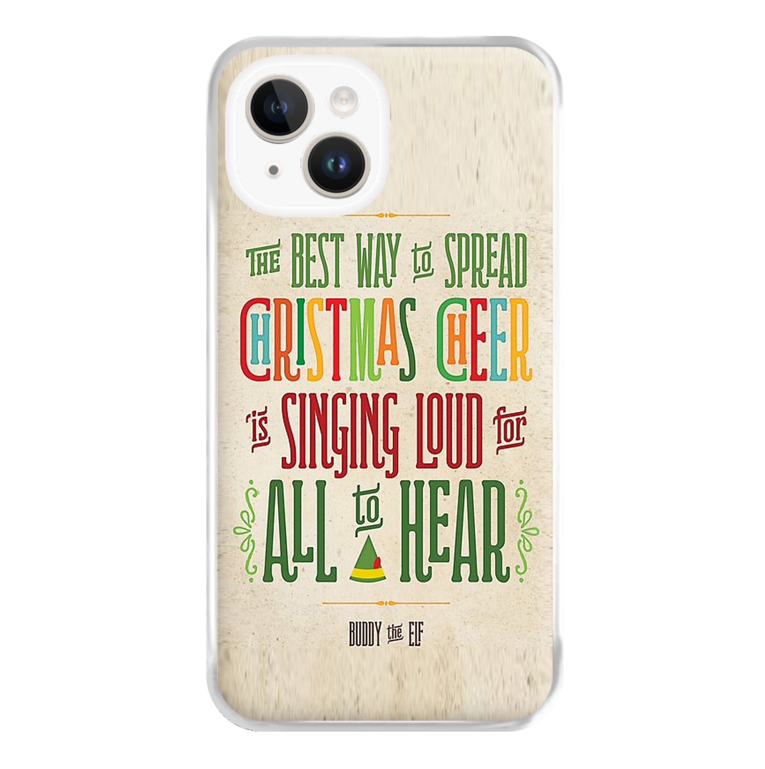 The Best Way To Spead Christmas Cheer - Elf Phone Case