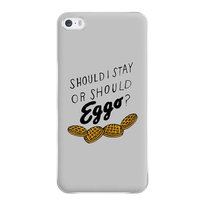 Should I Stay Or Should I Eggo Phone Case