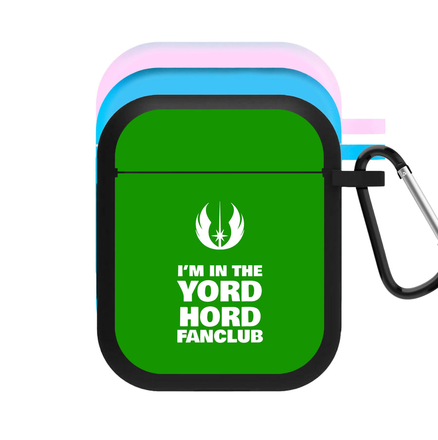 I'm In The Yord Hord Fanclub AirPods Case