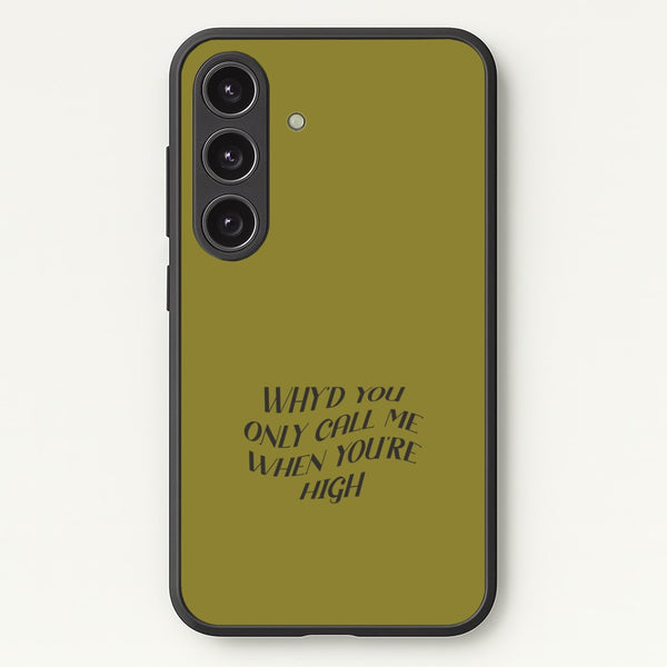 Call Me When You're High  Galaxy S24 Case