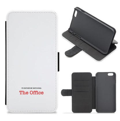 I'd Rather Be Watching The Office Flip / Wallet Phone Case