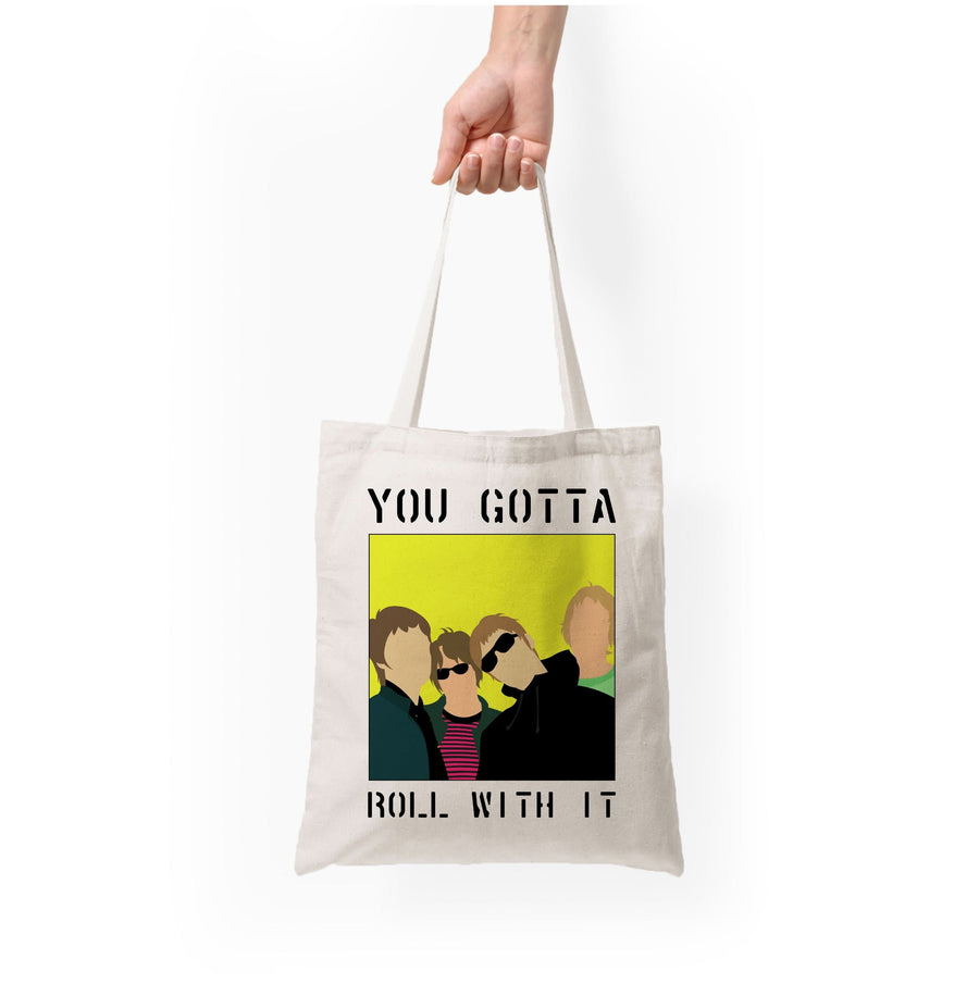 You Gotta Roll With It Tote Bag