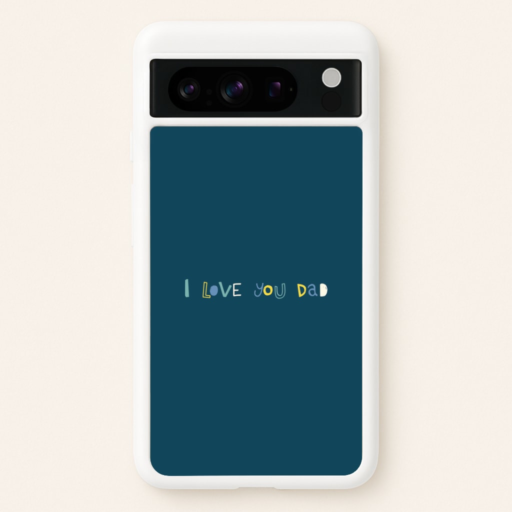 I Love You Dad Scribbles Google Pixel 8 Pro Case