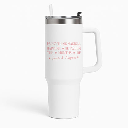 Everything Magical Happens Tumbler