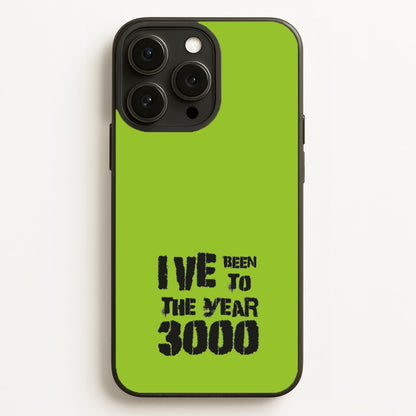 I've Been To The Year 3000 - Bust Band Phone Case for iPhone, Samsung Galaxy and Google Pixel