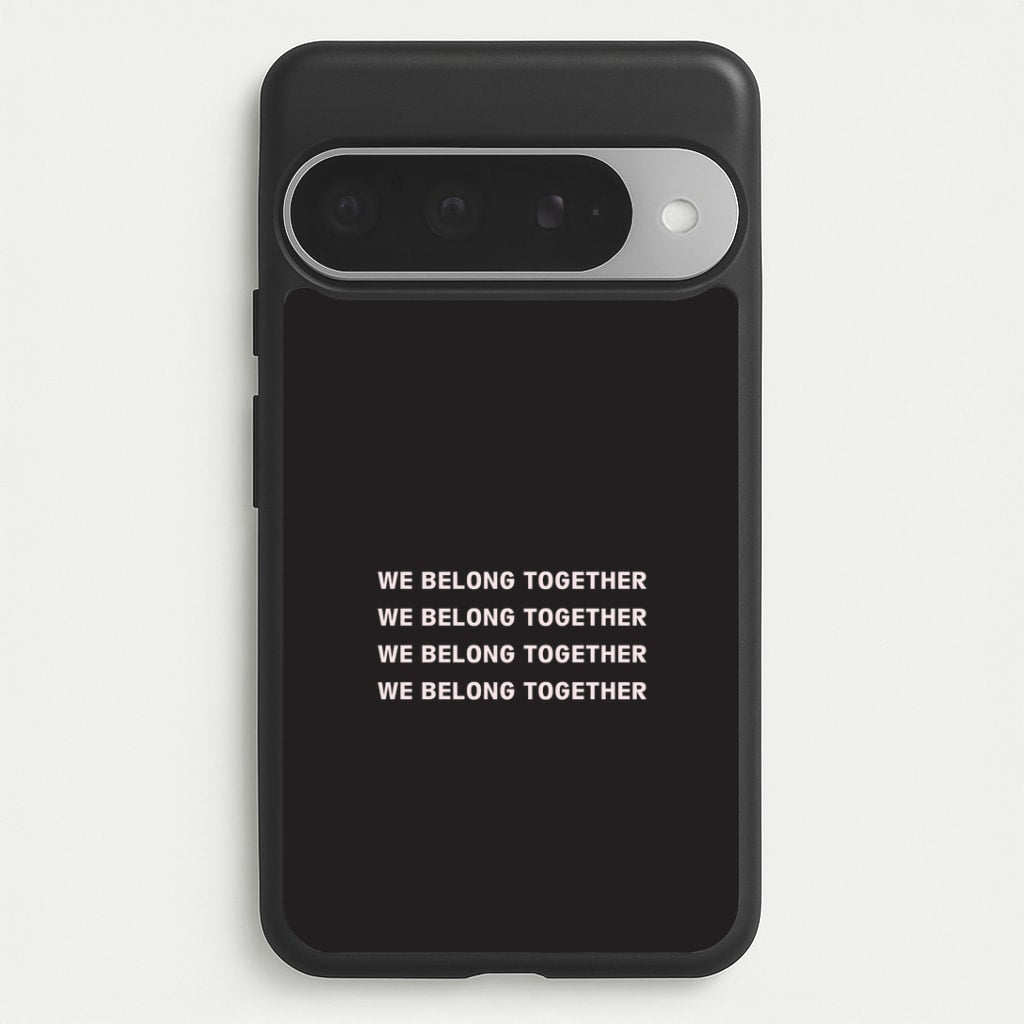 Belong Together Google Pixel 10 Pro XL Case