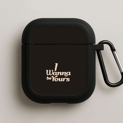 I Wanna Be Yours Black AirPods Case