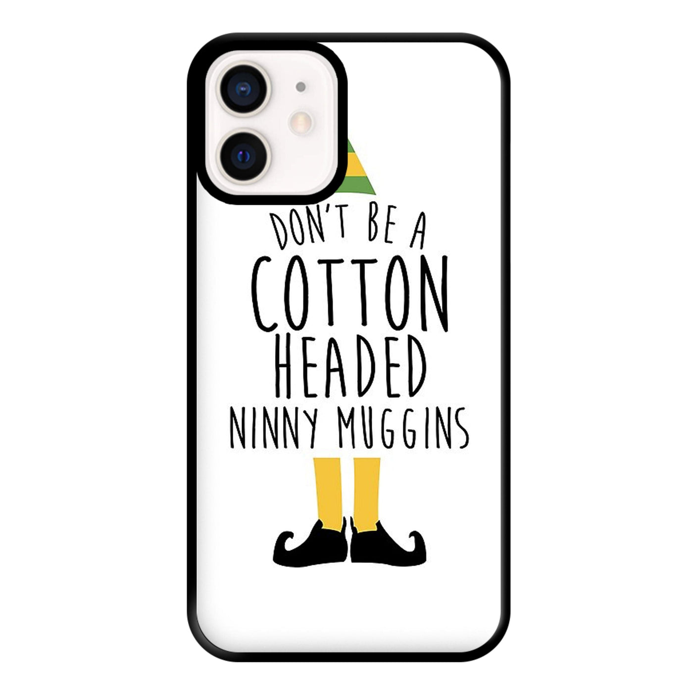Cotton Headed Ninny Muggins - Buddy The Elf Phone Case