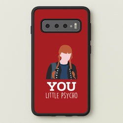 You Little Psycho Galaxy S10 Plus Case