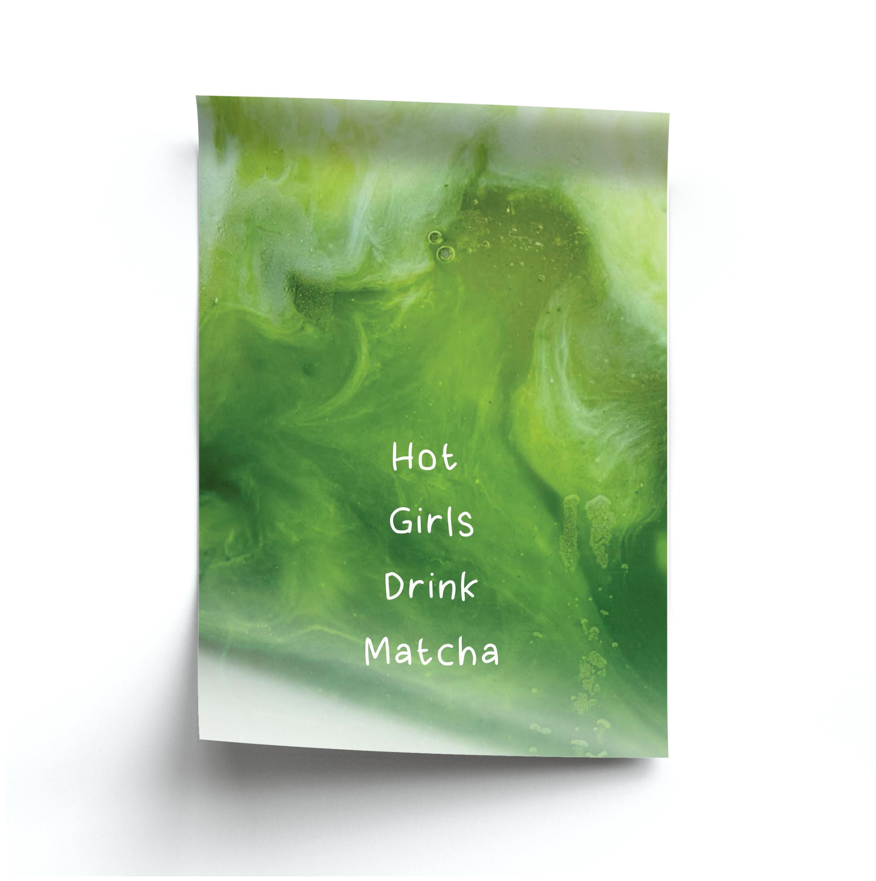 Hot Girls Drink Matcha Poster