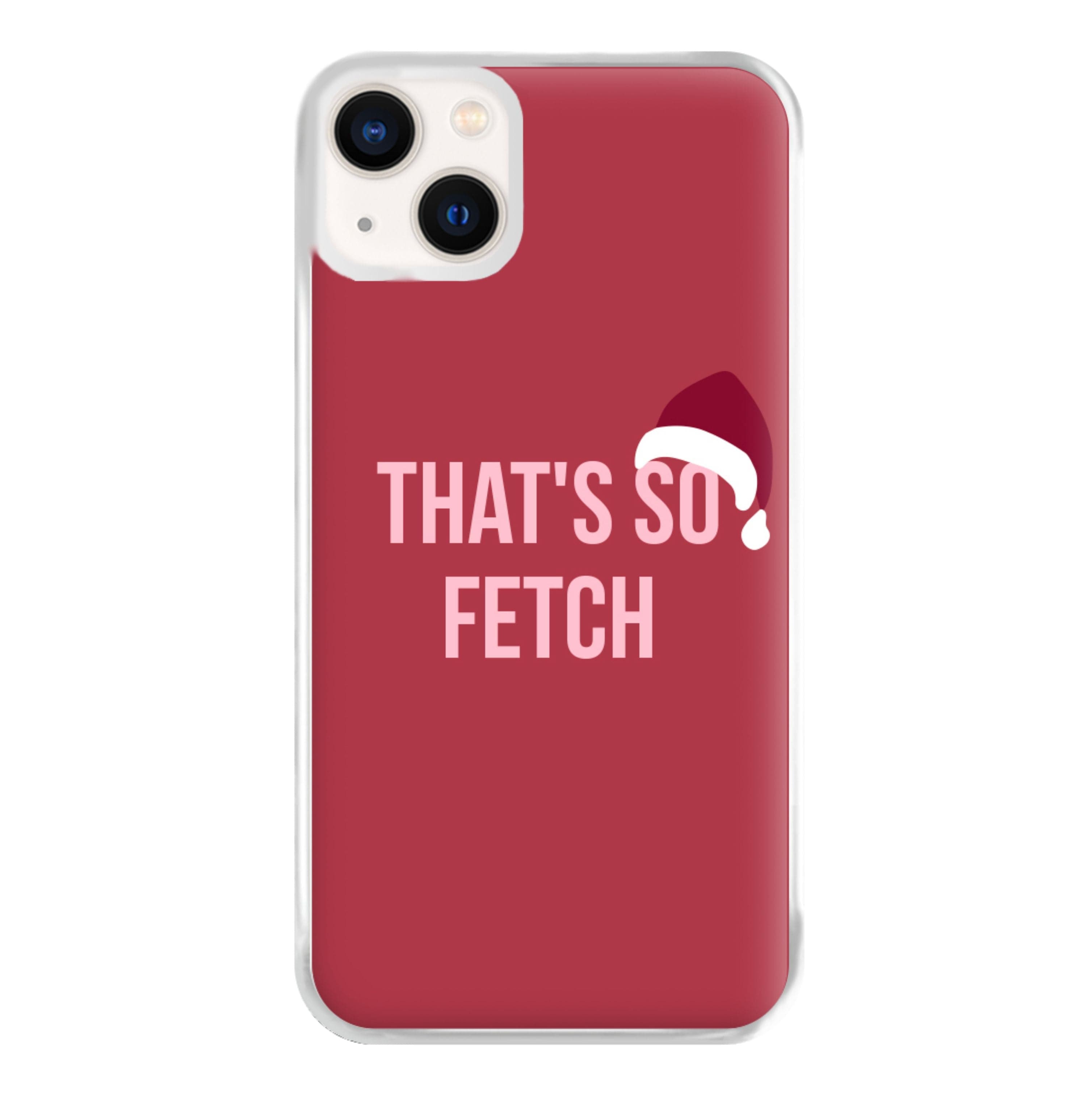 That's So Fetch - Christmas Meanies Phone Case