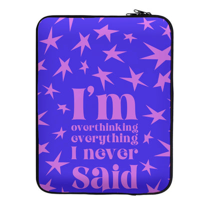 I'm Overthinking Everything - Abrams Laptop Sleeve