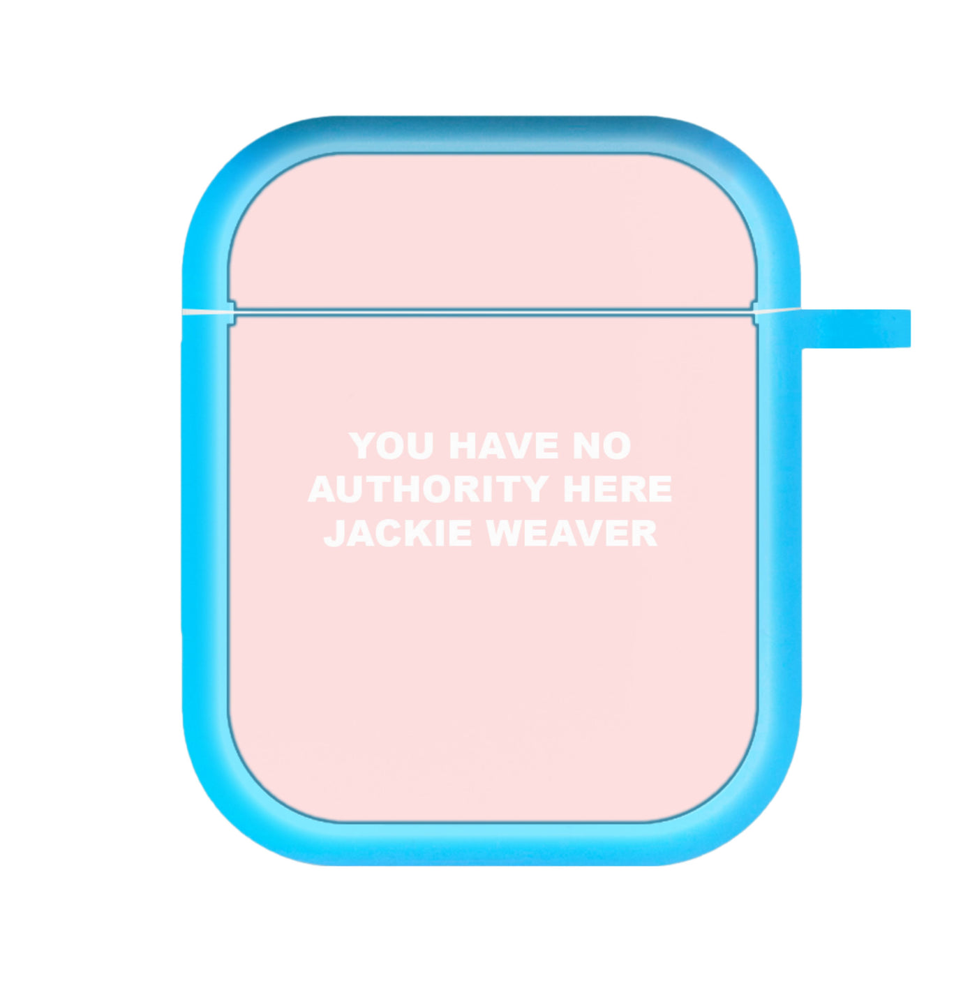 You Have No Authority Jackie Weaver - Pink AirPods Case