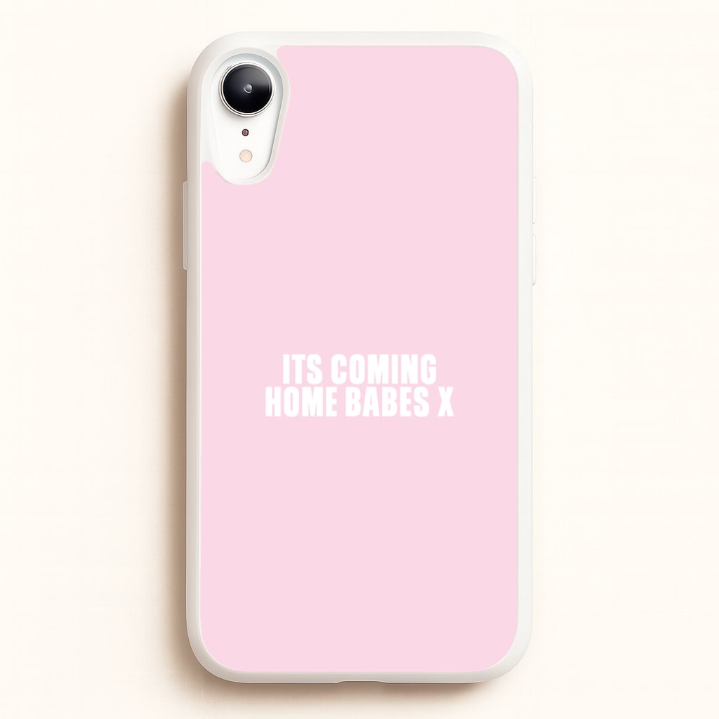 It's Coming Home Babes iPhone XR Case