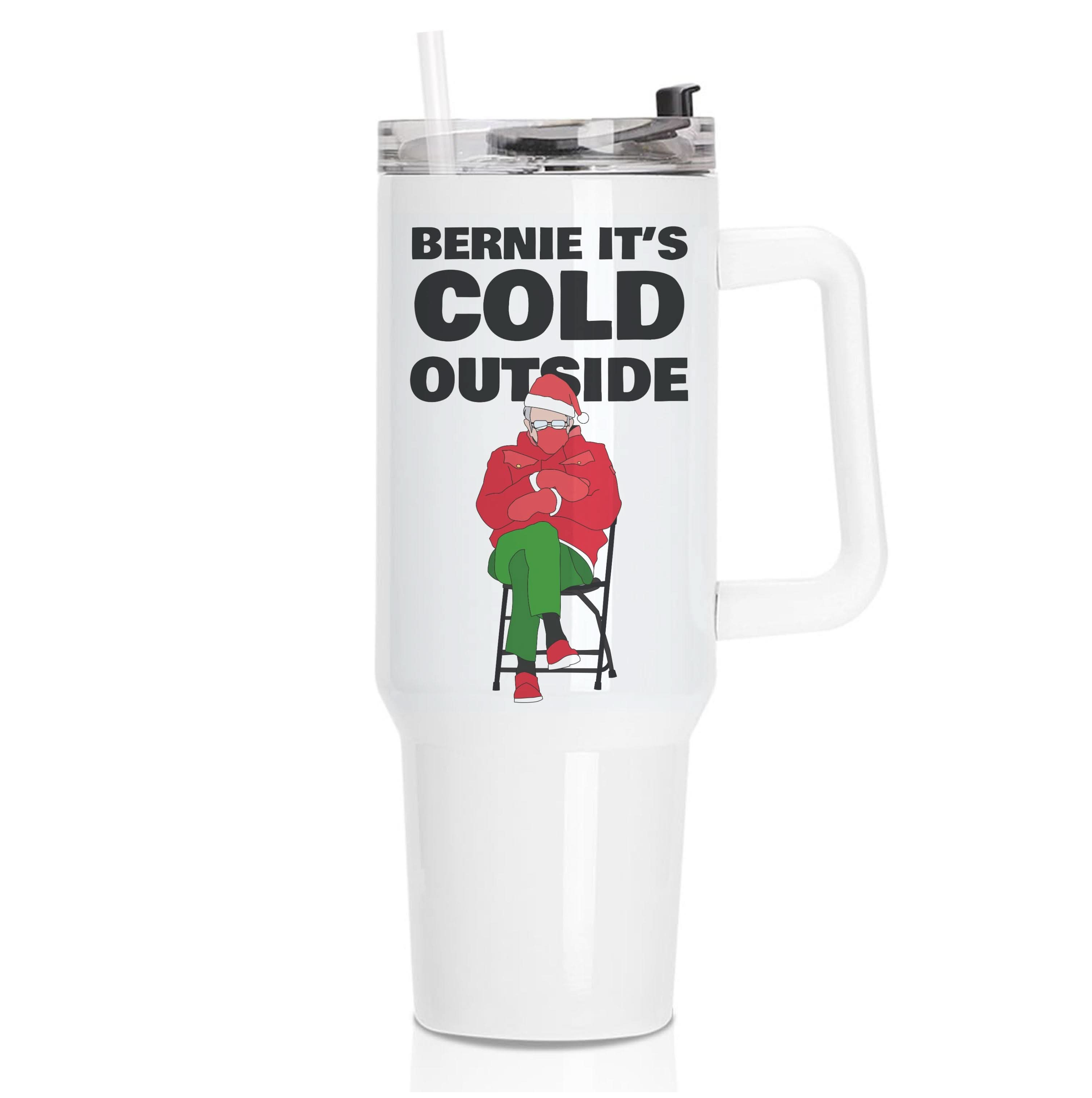 Bernie It's Cold Outside Tumbler