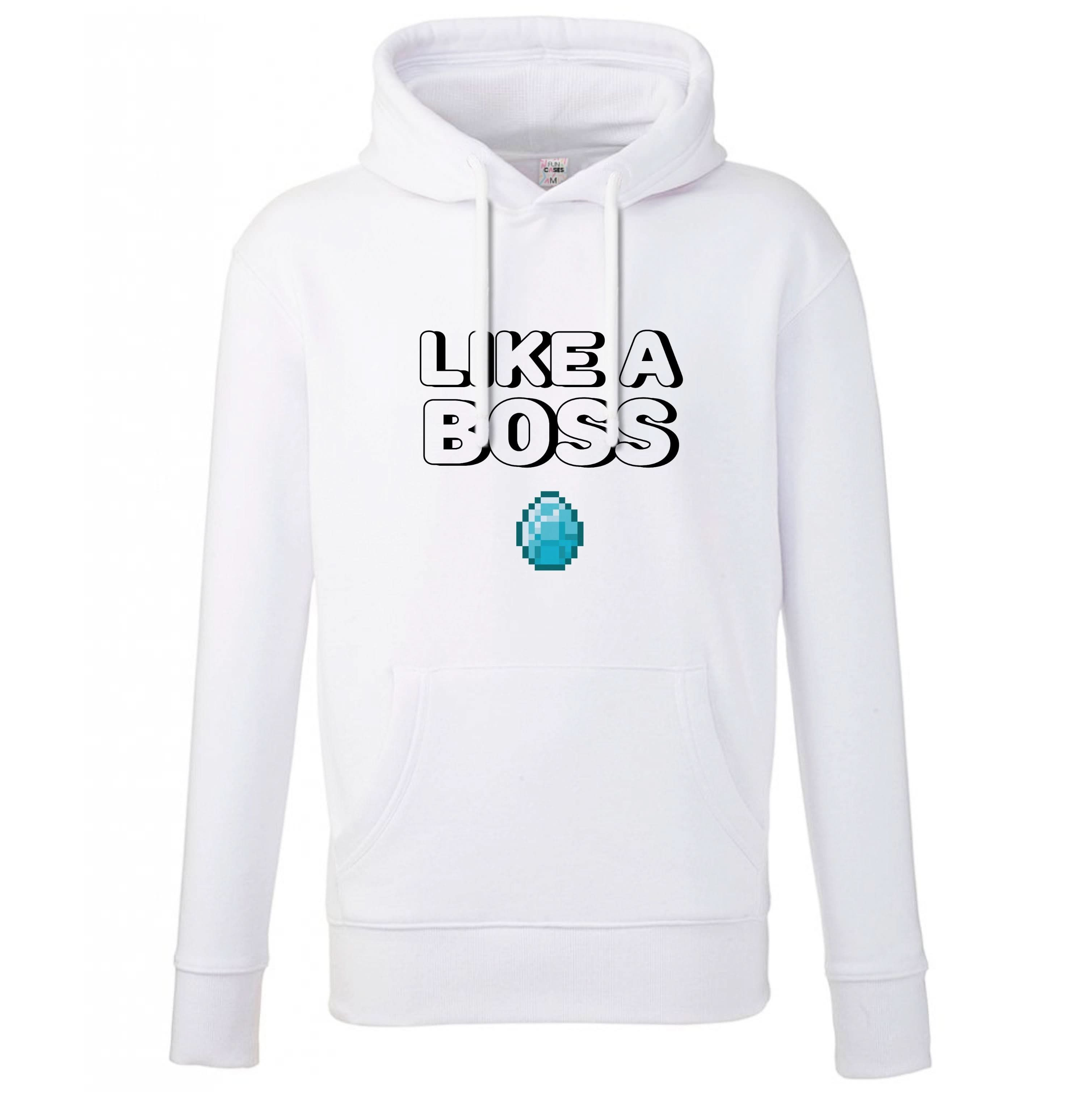 Like A Boss Hoodie