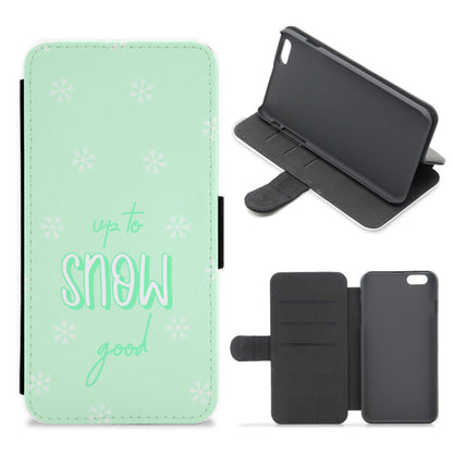 Up To Snow Good This Year Flip / Wallet Phone Case