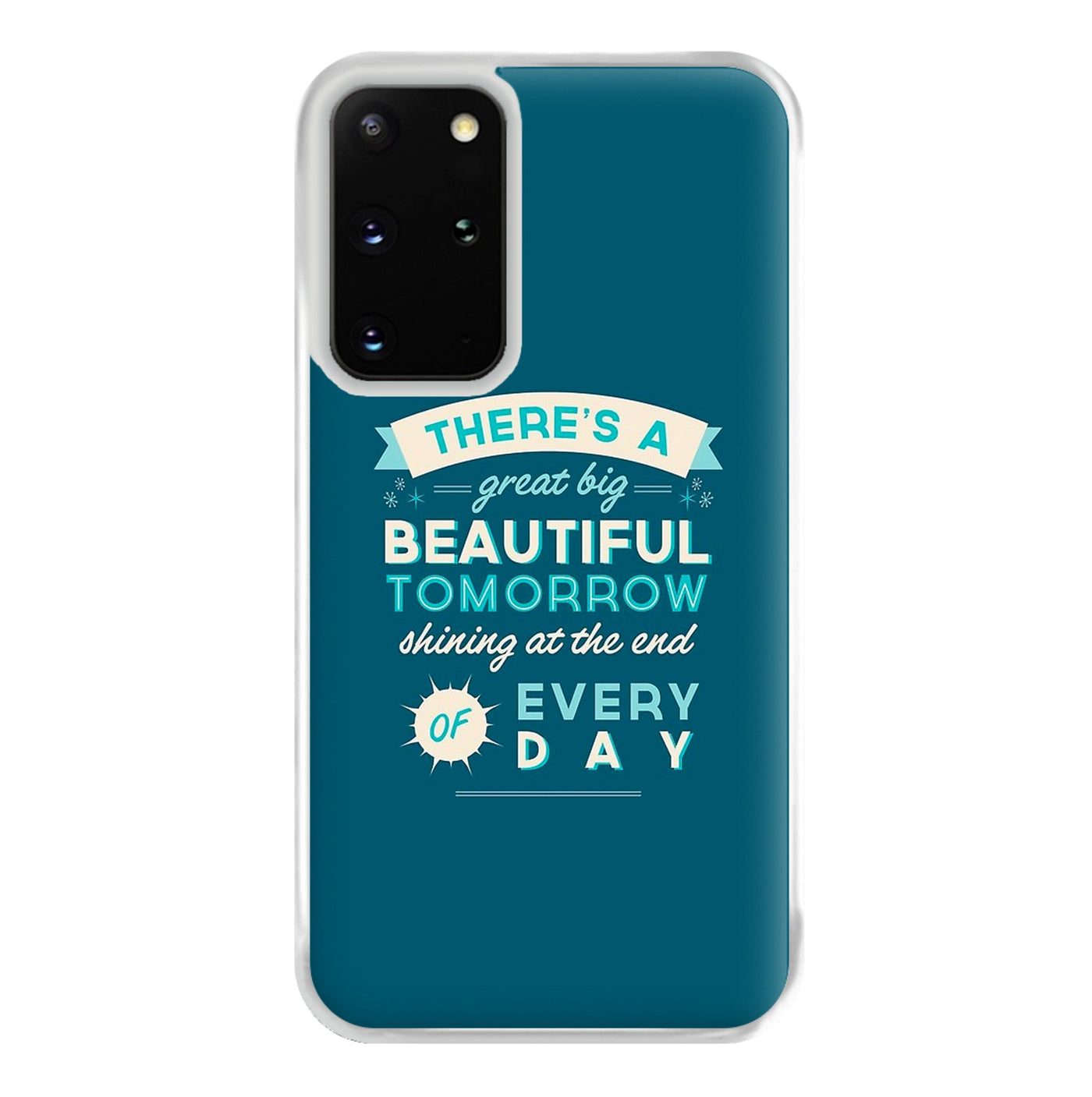 There's A Great Big Beautiful Tomorrow Phone Case