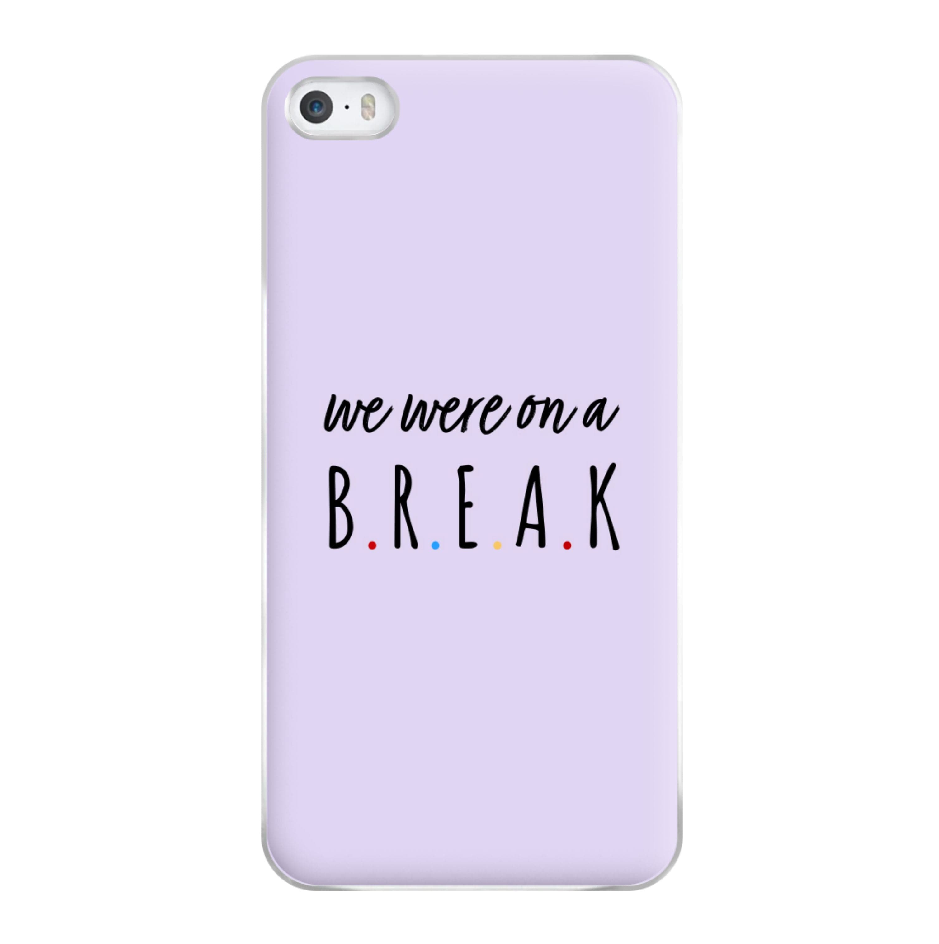 We Were On A Break Phone Case