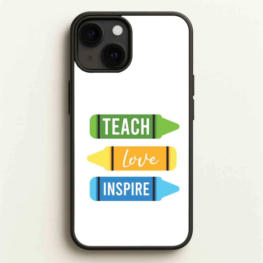 Teach, Love, Inspire iPhone 13 Case