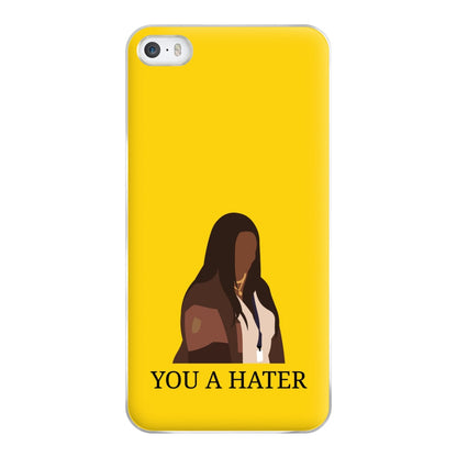 You A Hater iPhone 5 / 5s / SE 2016 Case
