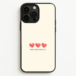 Best Mum There Is iPhone 13 Pro Case