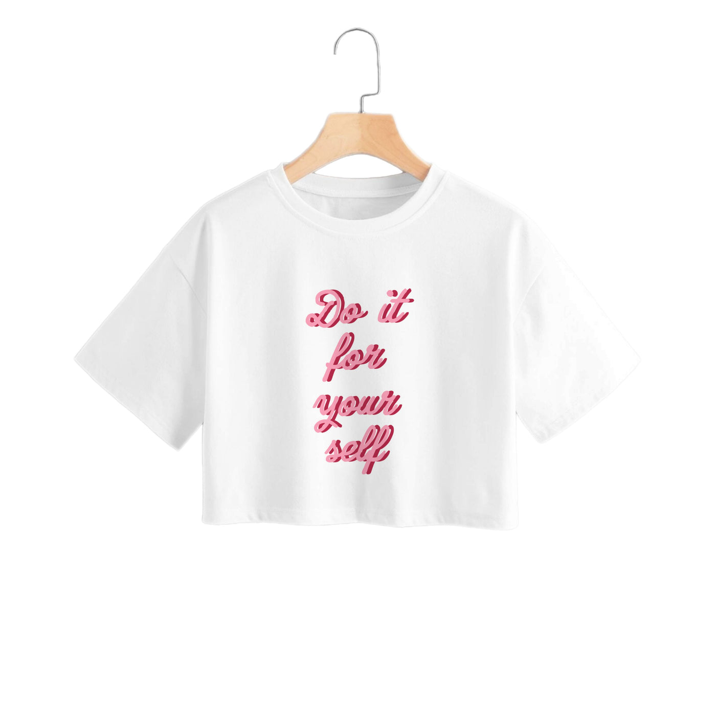 Do It For Your Self - Sassy Quotes Crop Top