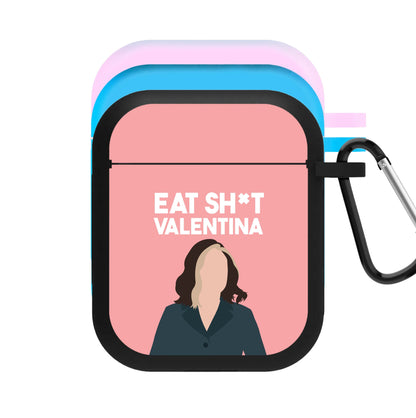 Eat Sh*t Valentina AirPods Case
