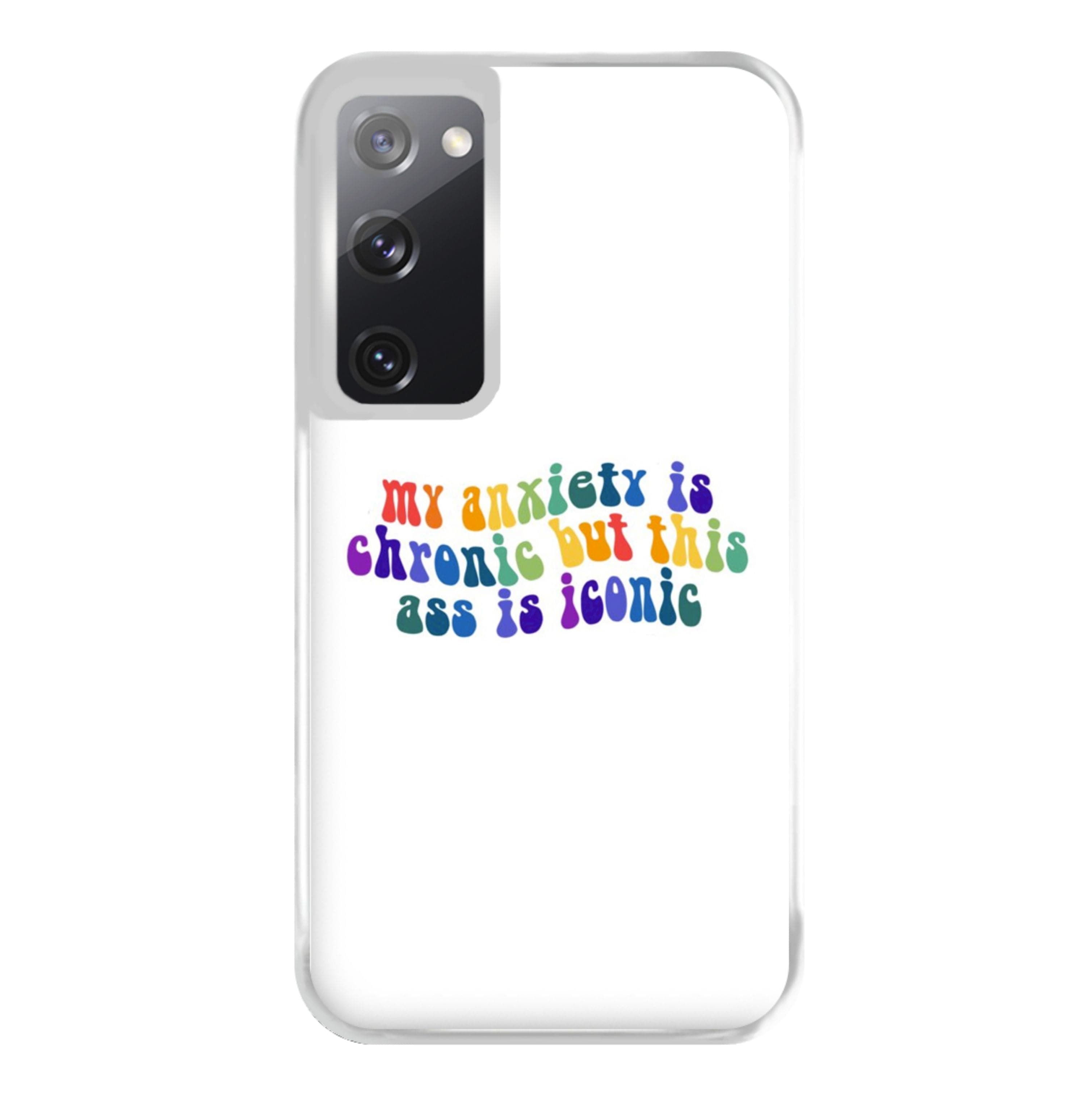 My Anxiety Is Chronic But This Ass Is Iconic - TikTok Phone Case