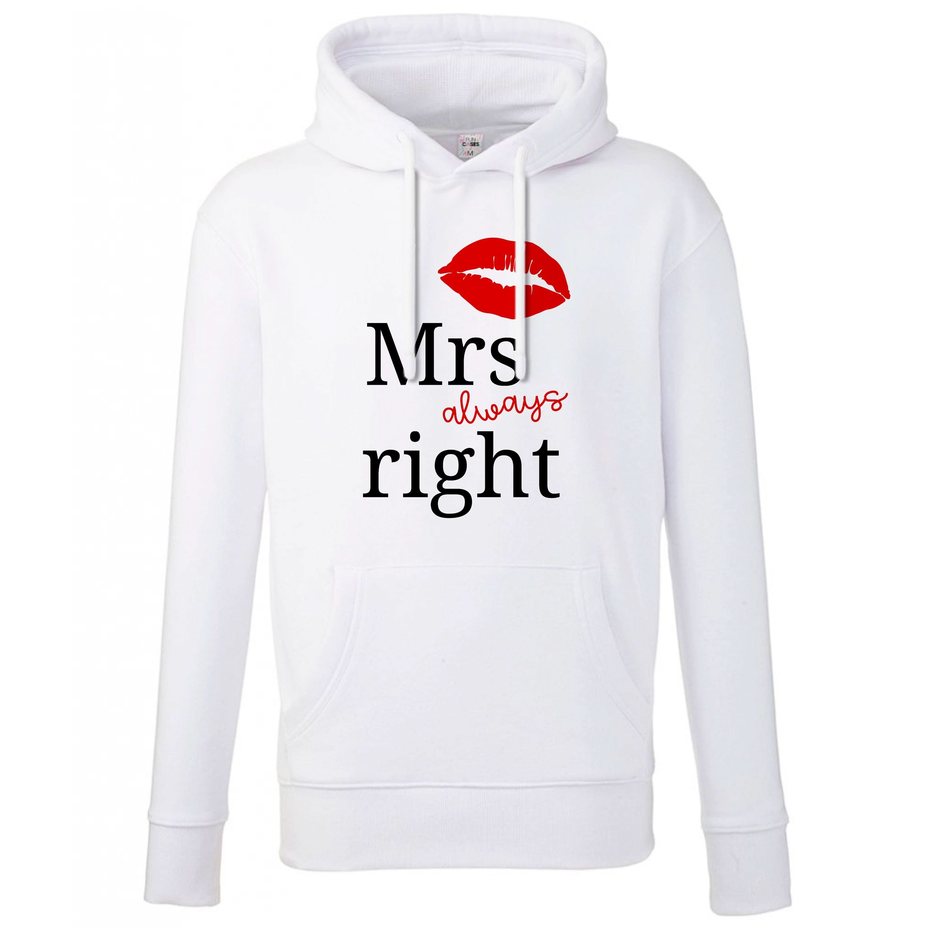 Mrs Always Right Hoodie