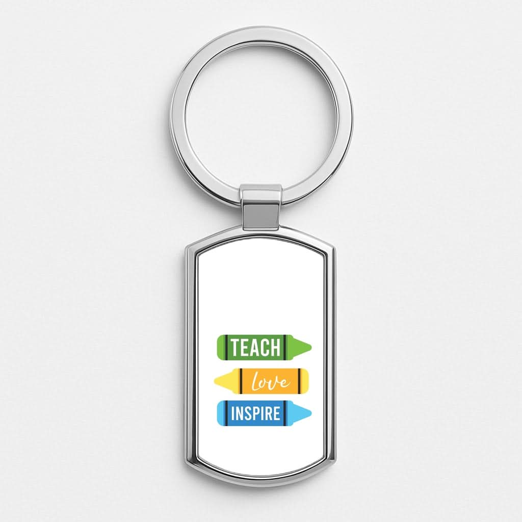 Teach, Love, Inspire Silver Metal Keyring