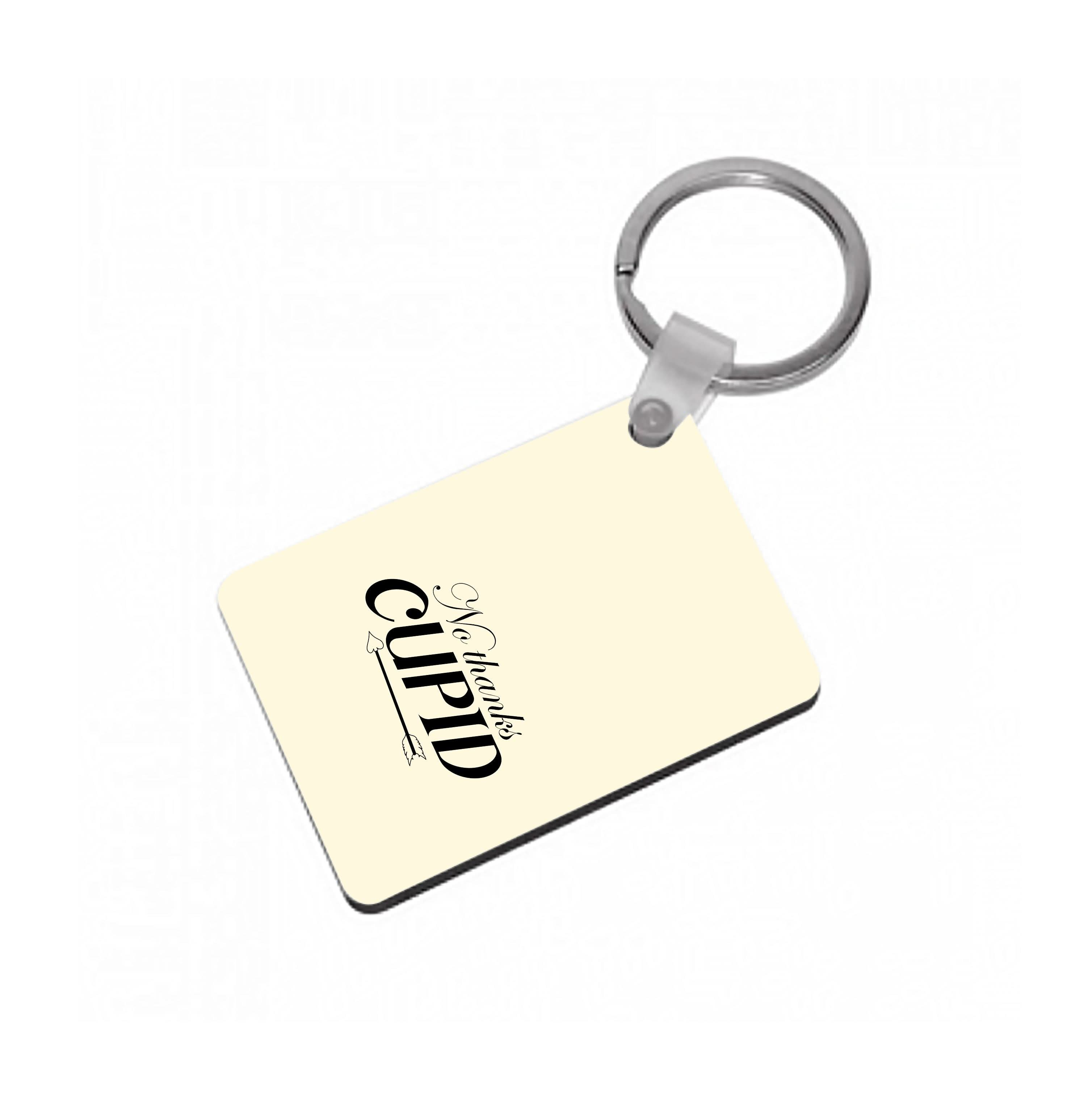 Valentine's No Thanks Cupid Keyring