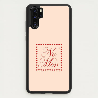 No Men Huawei P30 Pro Case