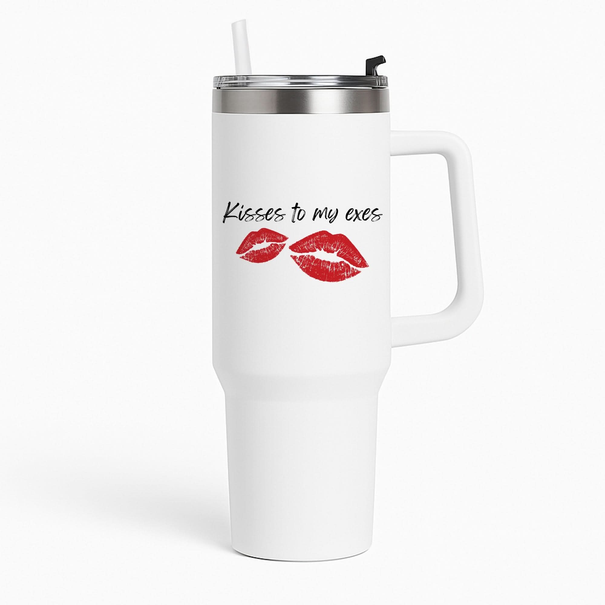 Kisses To My Exes Tumbler