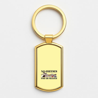 No Cheeses For Us Meeces II Gold Keyring