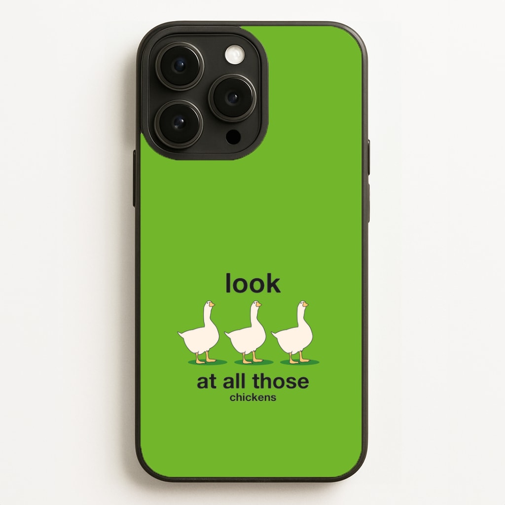 Look At All Those Chickens - Memes Phone Case for iPhone, Samsung Galaxy and Google Pixel