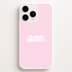 It's Coming Home Babes Phone Case for Apple iPhone, Samsung Galaxy, Huawei and Google Pixel