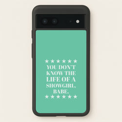 You Don't Know Babe  Google Pixel 7 Case
