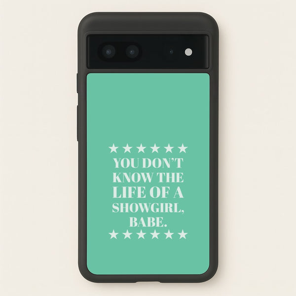 You Don't Know Babe  Google Pixel 7 Case