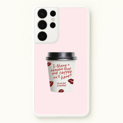 Where's My Coffee?! Galaxy S21 Ultra Case